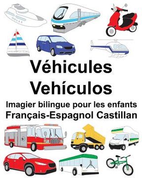 portada Français-Espagnol Castillan Véhicules/Vehículos Imagier bilingue pour les enfants (en Francés)