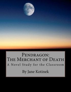 portada pendragon: the merchant of death a novel study for the classroom (en Inglés)