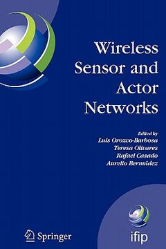 portada wireless sensor and actor networks: ifip wg 6.8 first international conference on wireless sensor and actor networks, wsan'07, albacete, spain, septem (en Inglés)