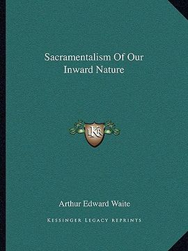 portada sacramentalism of our inward nature (en Inglés)