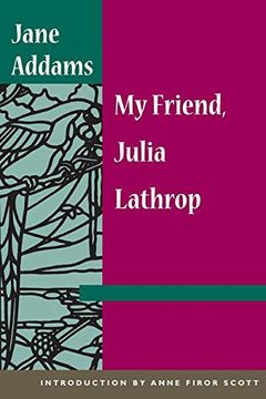 portada My Friend, Julia Lathrop (en Inglés)