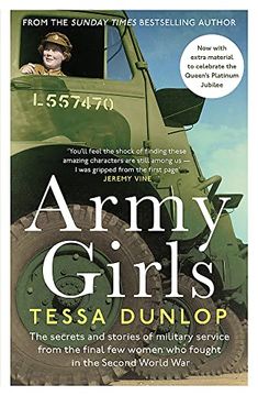 portada Army Girls: The Secrets and Stories of Military Service From the Final few Women who Fought in World war ii (en Inglés)