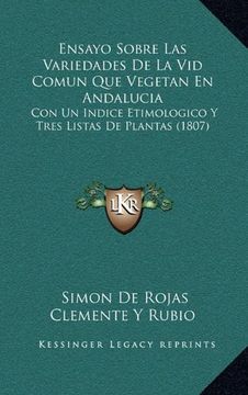 portada Ensayo Sobre las Variedades de la vid Comun que Vegetan en Andalucia: Con un Indice Etimologico y Tres Listas de Plantas (1807)