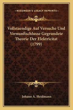 portada Vollstaendige Auf Versuche Und Vernunftschlusse Gegrundete Theorie Der Elektricitat (1799) (in German)
