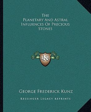 portada the planetary and astral influences of precious stones (en Inglés)