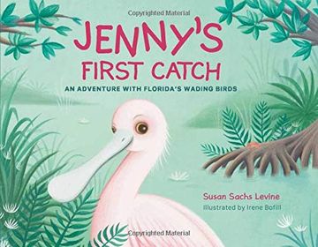 portada Jenny'S First Catch: An Adventure With Florida'S Wading Birds (en Inglés)