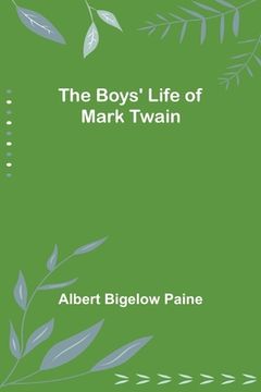 portada The Boys' Life of Mark Twain (en Inglés)