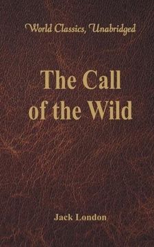 portada The Call of the Wild (World Classics, Unabridged)