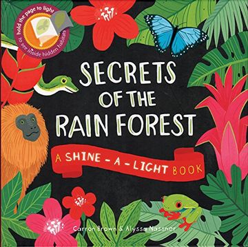 portada Secrets of the Rain Forest: A Shine-A-Light Book (en Inglés)