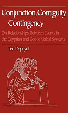 portada Conjunction, Contiguity, Contingency: On Relationships Between Events in the Egyptian and Coptic Verbal Systems (en Inglés)