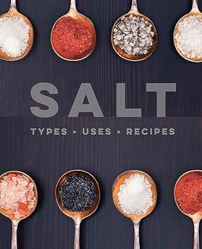 portada Salt: Types • Uses • Recipes (en Inglés)