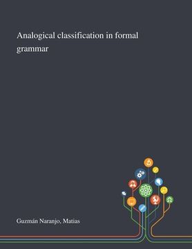 portada Analogical Classification in Formal Grammar (en Inglés)