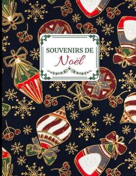 portada Souvenirs de Noël: Idée cadeau sympa pour toute la famille. Album de souvenirs des fêtes de fin d 'année (en Francés)