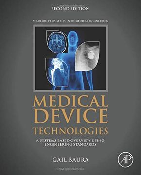 portada Medical Device Technologies: A Systems Based Overview Using Engineering Standards (en Inglés)