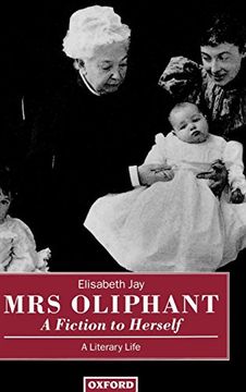 portada Mrs Oliphant: "a Fiction to Herself": A Literary Life (en Inglés)