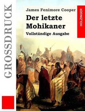 portada Der letzte Mohikaner (Großdruck): Vollständige Ausgabe (en Alemán)