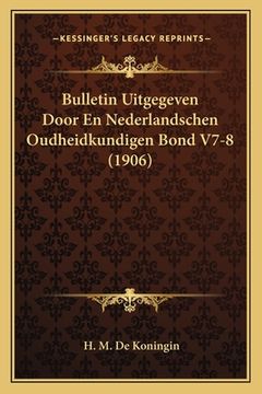 portada Bulletin Uitgegeven Door En Nederlandschen Oudheidkundigen Bond V7-8 (1906)