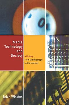 portada Media Technology and Society: A History From the Printing Press to the Superhighway (en Inglés)