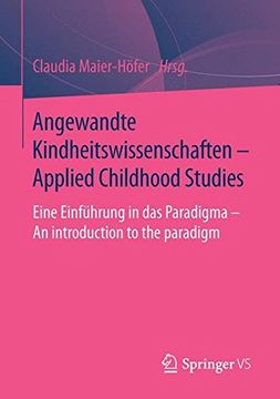 portada Angewandte Kindheitswissenschaften - Applied Childhood Studies: Eine Einführung in das Paradigma - an Introduction to the Paradigm (en Alemán)