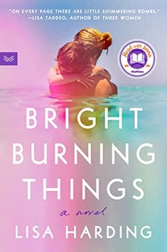 portada Bright Burning Things: A Novel (en Inglés)