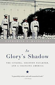 portada In Glory's Shadow: The Citadel, Shannon Faulkner, and a Changing America (en Inglés)