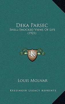 portada deka parsec: shell-shocked views of life (1921) (in English)