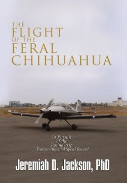 portada The Flight of the Feral Chihuahua (in English)