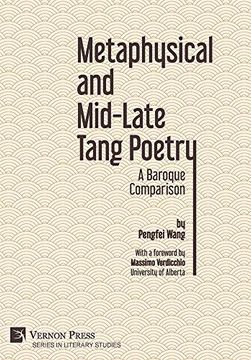 portada Metaphysical and Mid-Late Tang Poetry: A Baroque Comparison (Series in Literary Studies) (en Inglés)