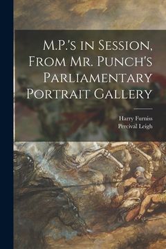 portada M.P.'s in Session, From Mr. Punch's Parliamentary Portrait Gallery (en Inglés)