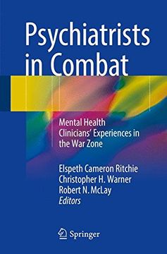portada Psychiatrists in Combat: Mental Health Clinicians' Experiences in the War Zone (en Inglés)