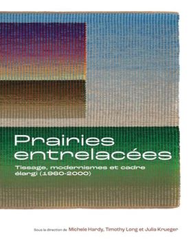 portada Prairies Entrelacées: Tissage, Modernismes et Cadre Élargi (in French)