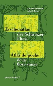 portada Taschenatlas Der Schweizer Flora Atlas de Poche de la Flore Suisse (en Alemán)
