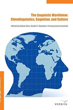 portada The Linguistic Worldview: Ethnolinguistics, Cognition, and Culture (en Inglés)