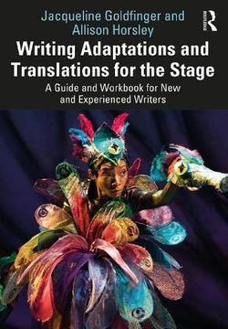 portada Writing Adaptations and Translations for the Stage: A Guide and Workbook for new and Experienced Writers (en Inglés)