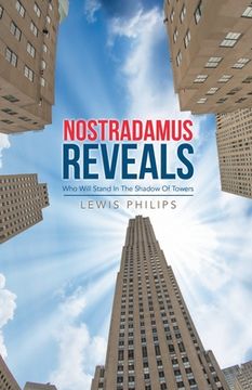 portada Nostradamus Reveals: Who Will Stand in the Shadow of Towers (in English)
