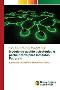 portada Modelo de Gestão Estratégica e Participativa Para Institutos Federais: Aplicação no Instituto Federal de Goiás (en Portugués)
