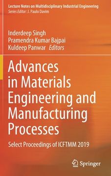 portada Advances in Materials Engineering and Manufacturing Processes: Select Proceedings of Icftmm 2019 (en Inglés)