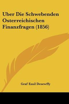 portada Uber Die Schwebenden Osterreichischen Finanzfragen (1856) (in German)