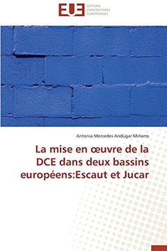 portada La Mise En Uvre de La DCE Dans Deux Bassins Europeens: Escaut Et Jucar
