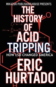 portada the history of acid tripping (en Inglés)
