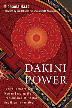 portada Dakini Power: Twelve Extraordinary Women Shaping the Transmission of Tibetan Buddhism in the West (in English)