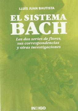 portada El Sistema Bach: Las dos Series de Flores, sus Correspondencias y Otras Investigaciones (in Spanish)