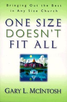 portada One Size Doesnt Fit All: Bringing Out the Best in Any Size Church (en Inglés)