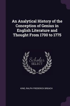portada An Analytical History of the Conception of Genius in English Literature and Thought From 1700 to 1775 (en Inglés)