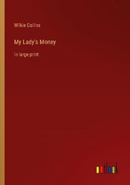 portada My Lady's Money: in large print (en Inglés)