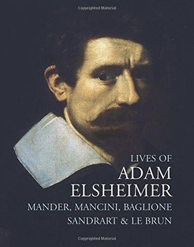 portada Lives of Adam Elsheimer (Lives of the Artists Series) (en Inglés)