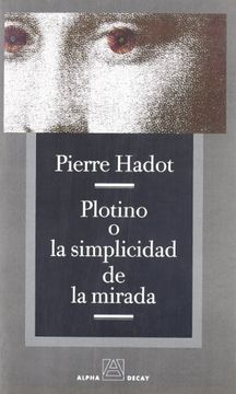 portada Plotino o la Simplicidad de la Mirada (in Spanish)
