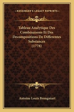 portada Tableau Analytique Des Combinaisons Et Des Decompositions De Differentes Substances (1778) (en Francés)