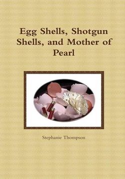 portada Egg Shells, Shotgun Shells, and Mother of Pearl