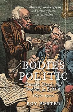 portada Bodies Politic: Disease, Death and Doctors in Britain, 1650-1900 (en Inglés)